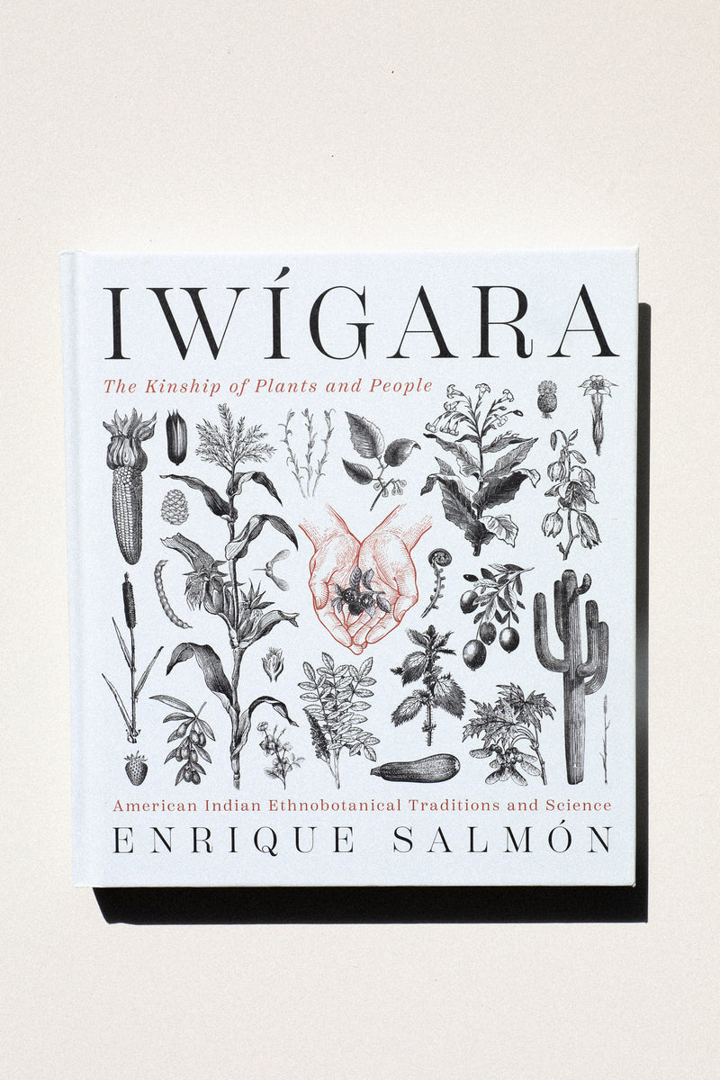 Iwígara: American Indian Ethnobotanical Traditions and