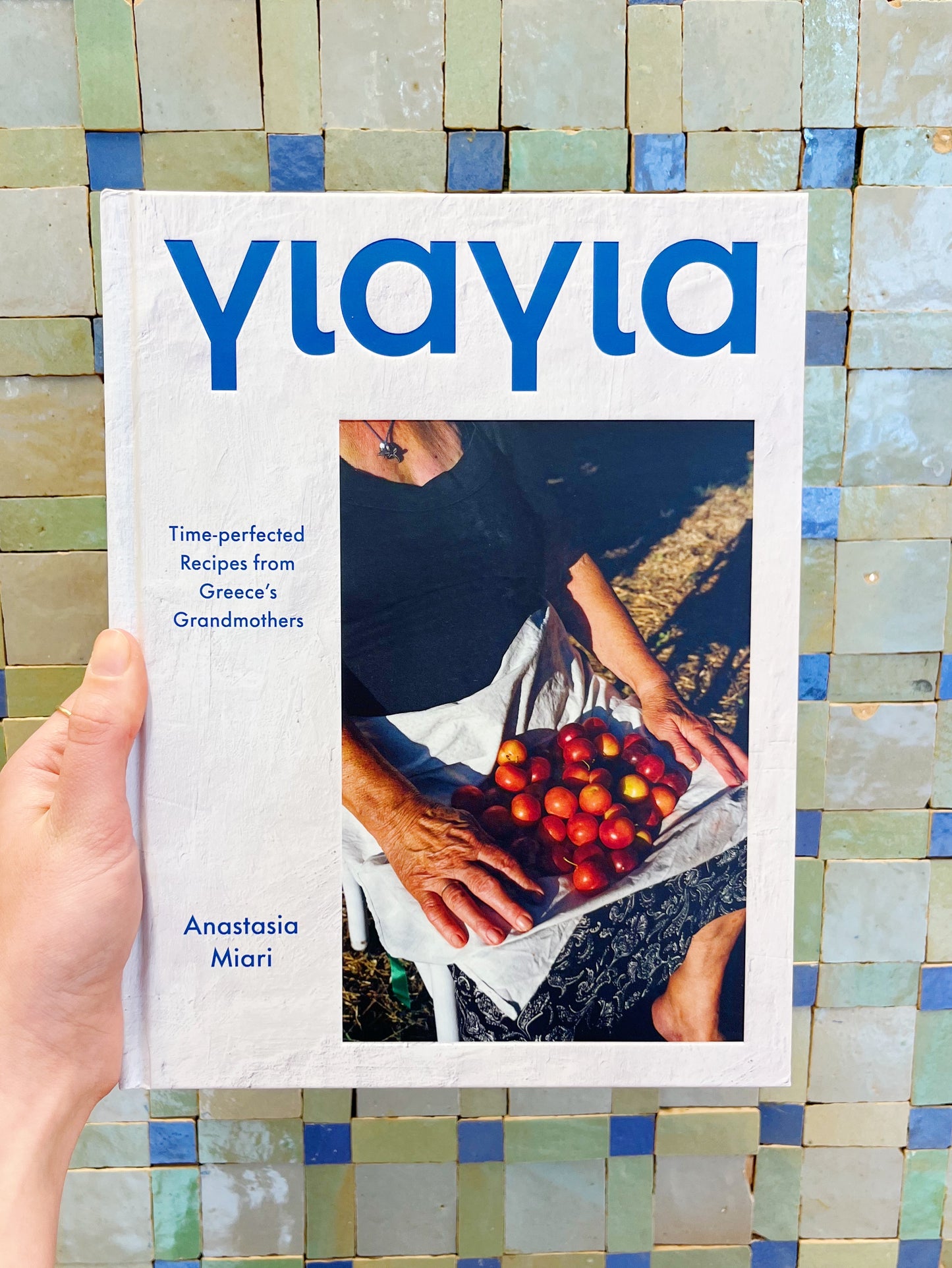 Yiayia: Time-perfected Recipes from Greece’s Grandmothers