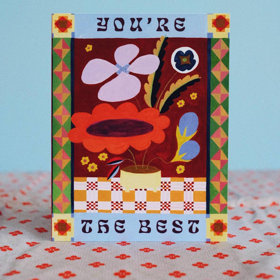You're The Best Blooms Greeting Card