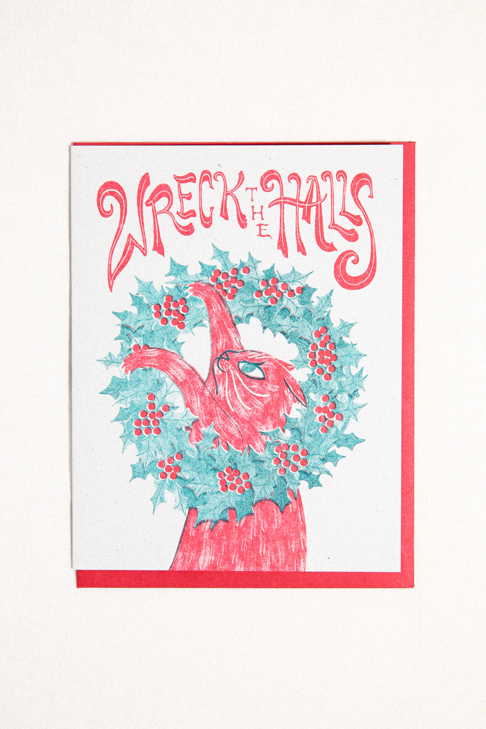 Wreck The Halls Greeting Card