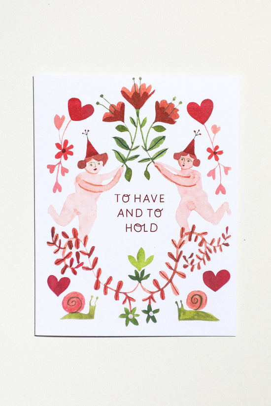 To Have and To Hold Greeting Card