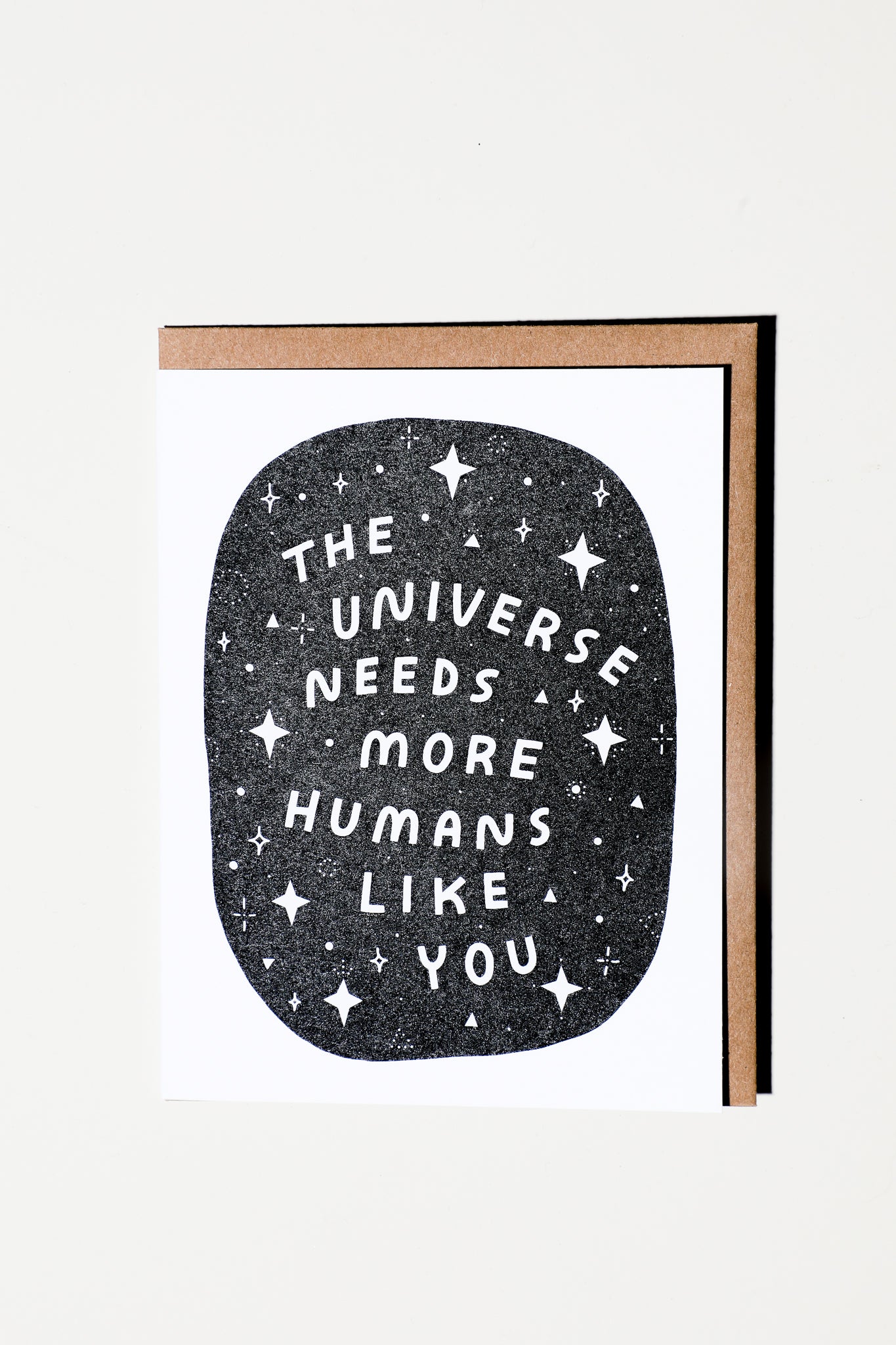 Universe Needs You Greeting Card