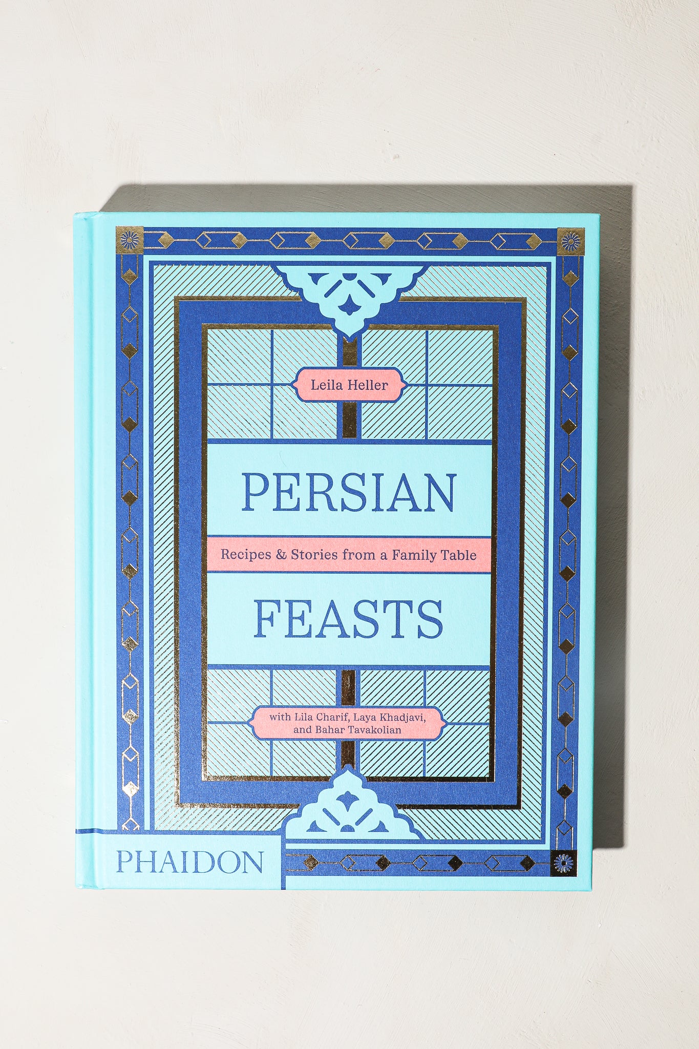 Persian Feasts: Recipes & Stories from a Family Table