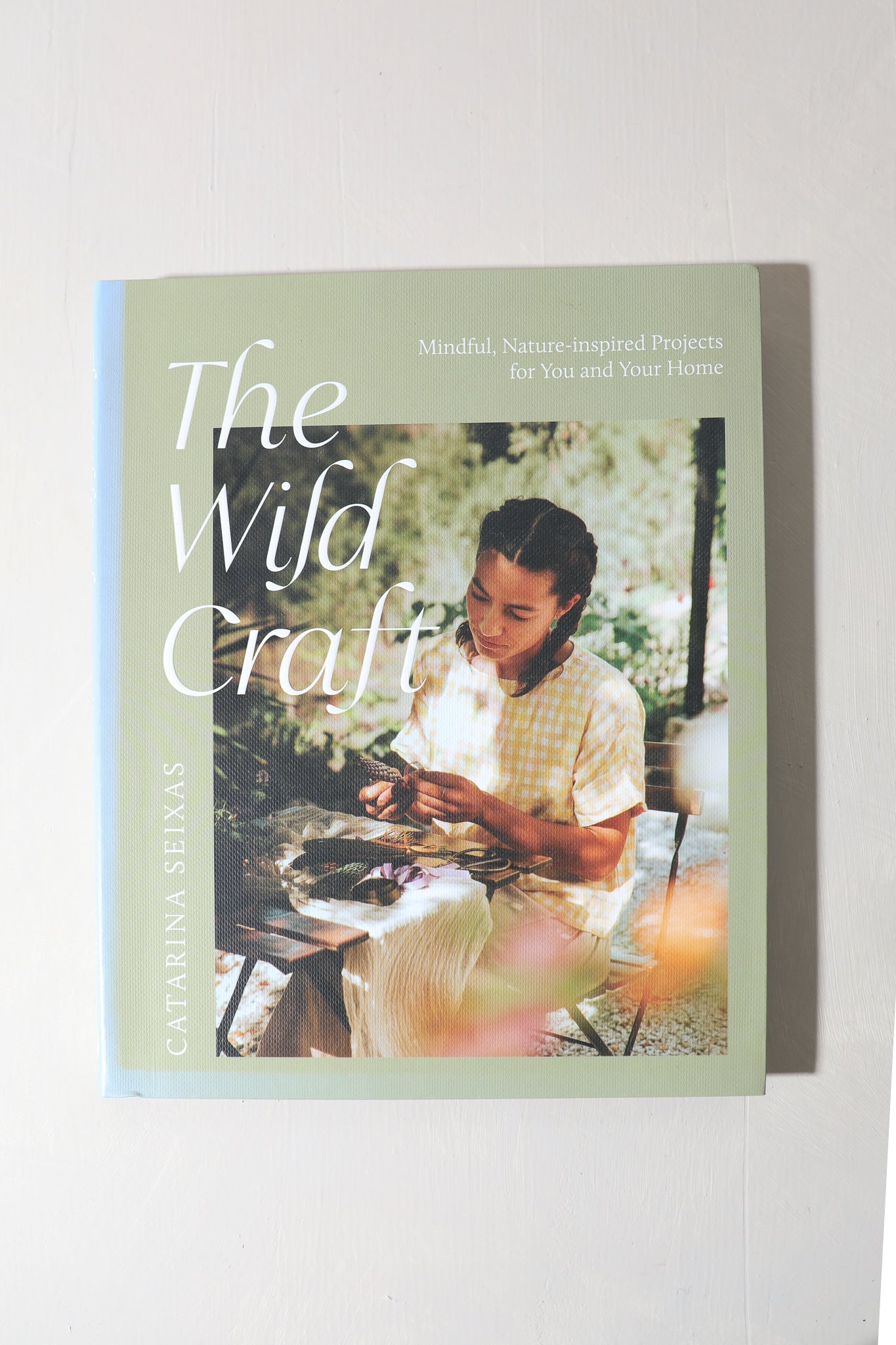 SECONDS - The Wild Craft: Mindful, nature-inspired projects for you and your home