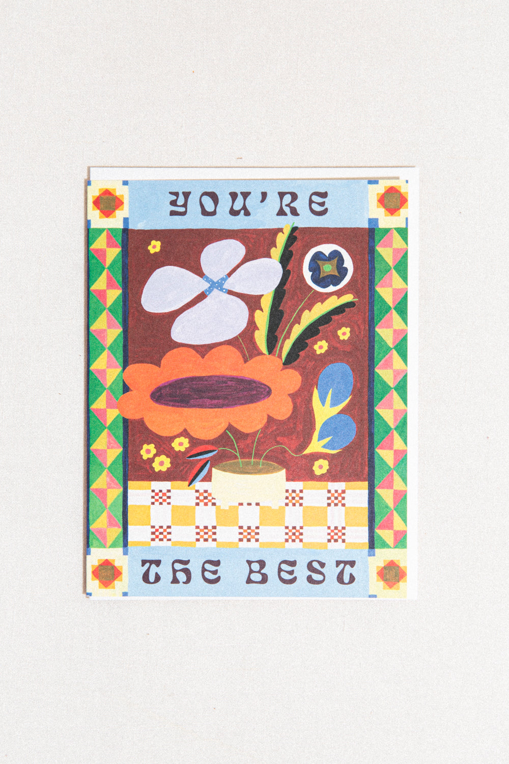 You're The Best Blooms Greeting Card