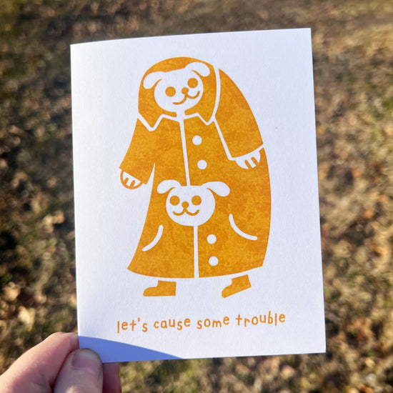 Let's Cause Trouble Greeting Card
